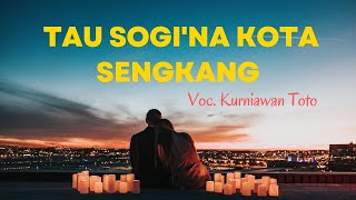 LAGU BUGIS -TAU SOGI'NA KOTA SENGKANG (Lirik Lagu Bugis)