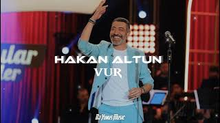 Hakan Altun - Vur Ağır Roman Remix 2023 Hit (Dj Yunus Remix)