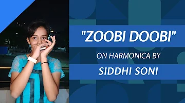 ZOOBI DOOBI ON HARMONICA BY SIDDHI SONI | 3 IDIOTS