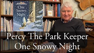 One Snowy Night - A Percy The Park Keeper story read by Nick Butterworth