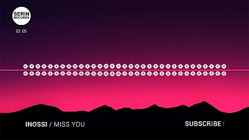 [No Copyright Music] INOSSI - Miss You