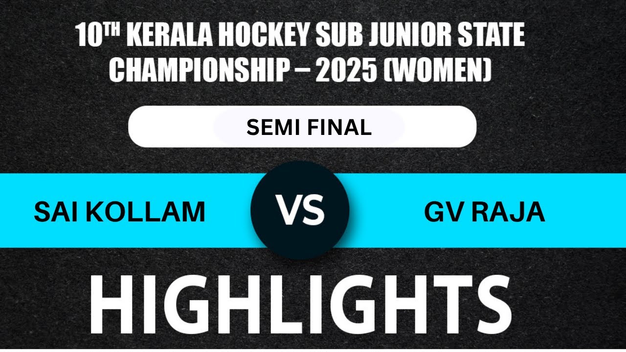 SAI KOLLAM VS GV RAJA | SEMI FINAL  | 10th KERALA HOCKEY SUB JUNIOR STATE CHAMPIONSHIP 2025 WOMEN