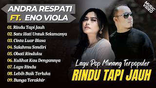 Download lagu Andra Respati Ft Eno Viola - RINDU TAPI JAUH - SATU HATI UNTUK SELAMANYA || LAGU SLOWROCK MINANG