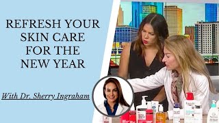 REFRESH YOUR SKIN CARE FOR THE NEW YEAR