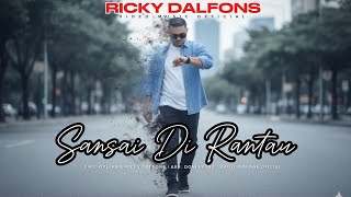 Sansai di Rantau - Ricky Dalfons (Official Musik Video )
