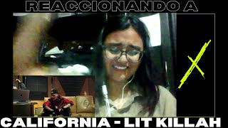 Reaccionando A California - Lit Killah