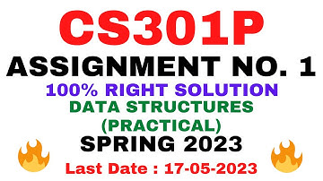 CS301P ASSIGNMENT NO. 1 SPRING 2023 ||100% RIGHT SOLUTION|| DATA STRUCTURES (PRACTICAL) || BY VuTech