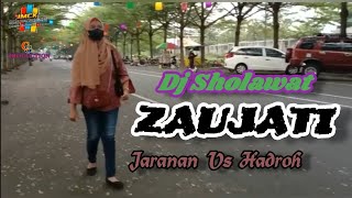 Dj Sholawat Zaujati//Slow Bass Hadroh Vs Jaranan Terbaru