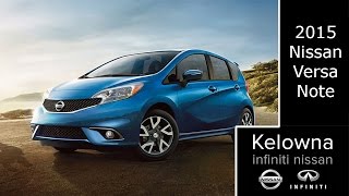 A detailed look at the 2015 Nissan Versa Note at Kelowna Nissan