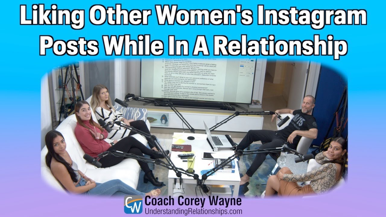 Liking Other Women's Instagram Posts While In A Relationship