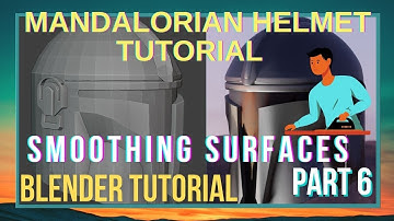 Part-6 | Mandalorian Helmet | Blender 2.9 Tutorial | Smoothing | Subdivision Surface Modifier