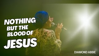 Nothing But the Blood Of Jesus - Diamond Abbie (Redemption Song) by Diamond Abbie 391 views 1 year ago 2 minutes, 8 seconds