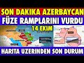 SICAK GELİŞME AZERBAYCAN ERMENİSTAN'IN RAMPALARINI |AZERBAYCAN SON DURUM