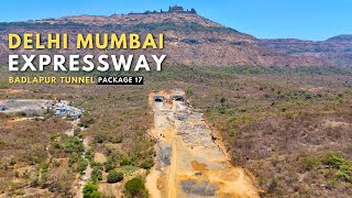 Delhi Mumbai Expressway Package 17 Update Maharashtra | Badlapur Panvel Tunnel Progress
