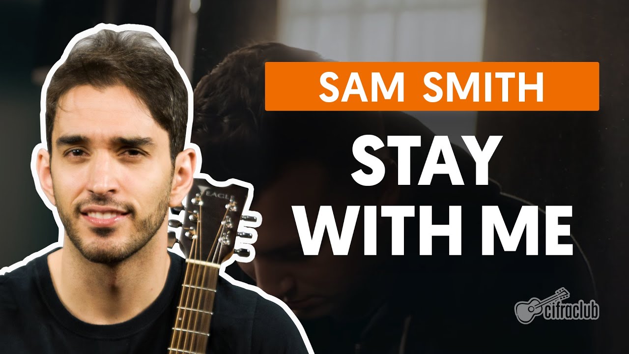 Stay With Me - Sam Smith (aula de violão completa) 