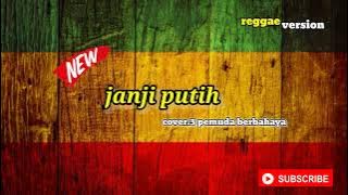 musik reggae terpopuler 2022||janji putih'beta janji beta jaga'.