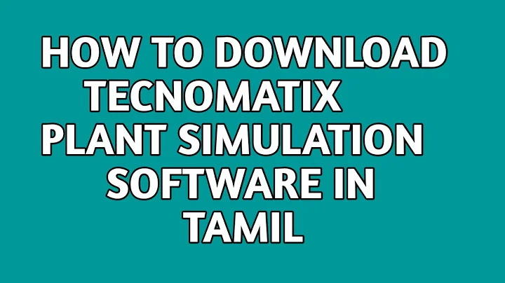 How to download Tecnomatix Plant Simulation software in tamil