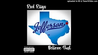 Rod Riigo - Believe That Ft Lil Reece X Tito X Bambino