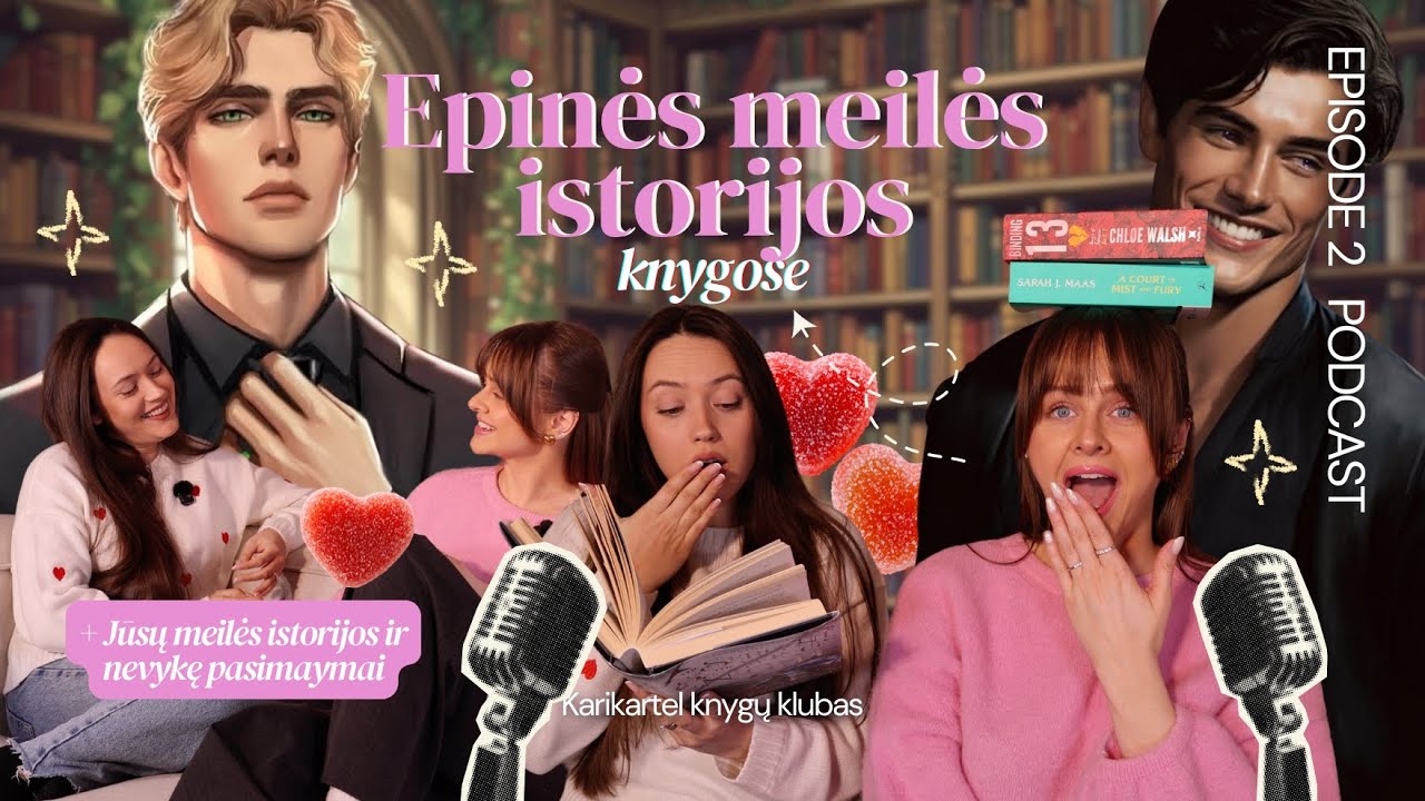 TINKLALAIDĖ:Epinės meilės istorijos knygose;Tikros romantiškos istorijos ir nevykę pasimatymai