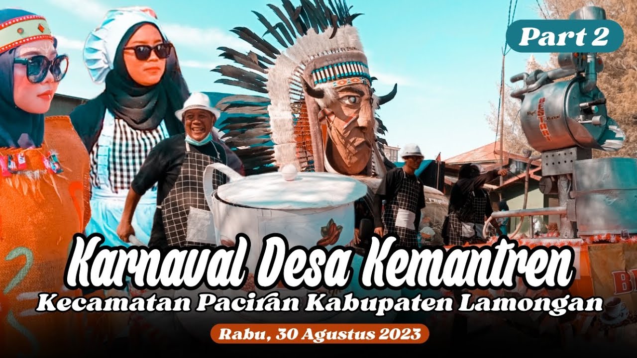 KARNAVAL DESA KEMANTREN KECAMATAN PACIRAN KABUPATEN LAMONGAN TERBARU 2023 || PART 2