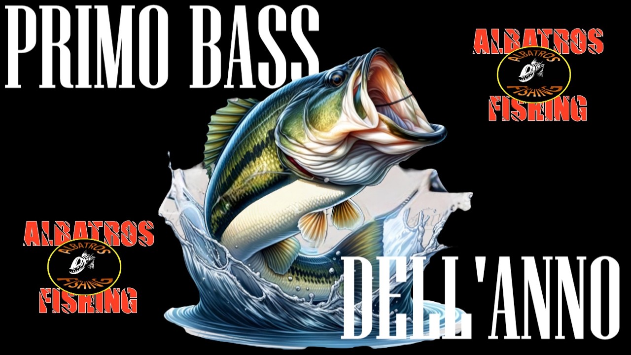BASS FISHING : PRIMO BASS DELL'ANNO