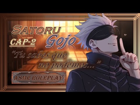 ❄️Mi Pequeña Snowy❄️Satoru Gojo ASMR ROLPLAY❄️ Capítulo 2 Dudas y Desconfianza❄️