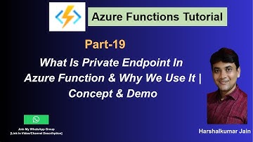 19: Azure Function Private Endpoint | Concept And Demo | Azure Functions Tutorial