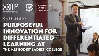 Differentiated Learning at The Methodist Ladies’ College (Compnow Case Study)