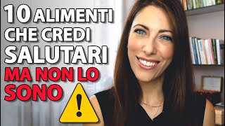 10 cibi che credi salutari e che invece dovresti evitare!⚠