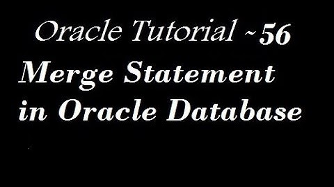 Merge Statement in Oracle Database