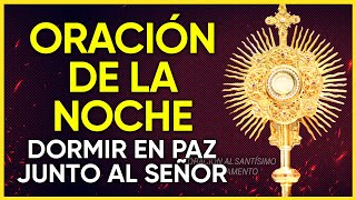 La más Fuerte Oración de la Noche a Dios, para Dormir en Paz junto al Señor Todopoderoso