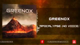 GReeNOX - Apocalypse (No Voice)