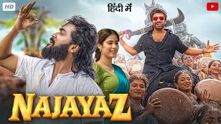 NAJAYAZ Full Movie Hindi Dubbed | SURIYA & Jahnvi Kapoor | New South Indian Full Action Movie 2025