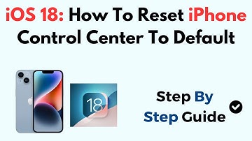 iOS 18: How To Reset iPhone Control Center To Default