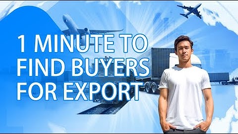 How to Find Global Buyers in 1 Minute? | Import Export Business | Find International Customers