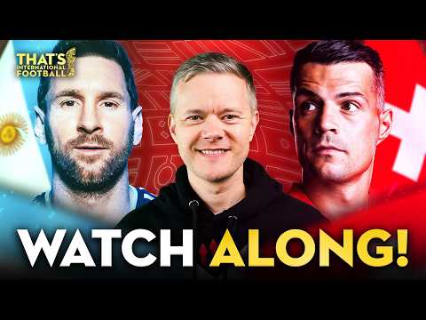 Argentina vs Switzerland LIVE World Cup 2026 Watchalong