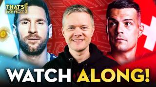 Argentina vs Switzerland LIVE World Cup 2026 Watchalong