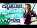 What to Know BEFORE Your First TEACHERS PAY TEACHERS PRODUCT // TPT Tips for Beginners + New Sellers