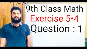 9th class Math Exercise 5.4 Question 1  Balochistan Board | FREE EDUCATION | Muhammad Hilal