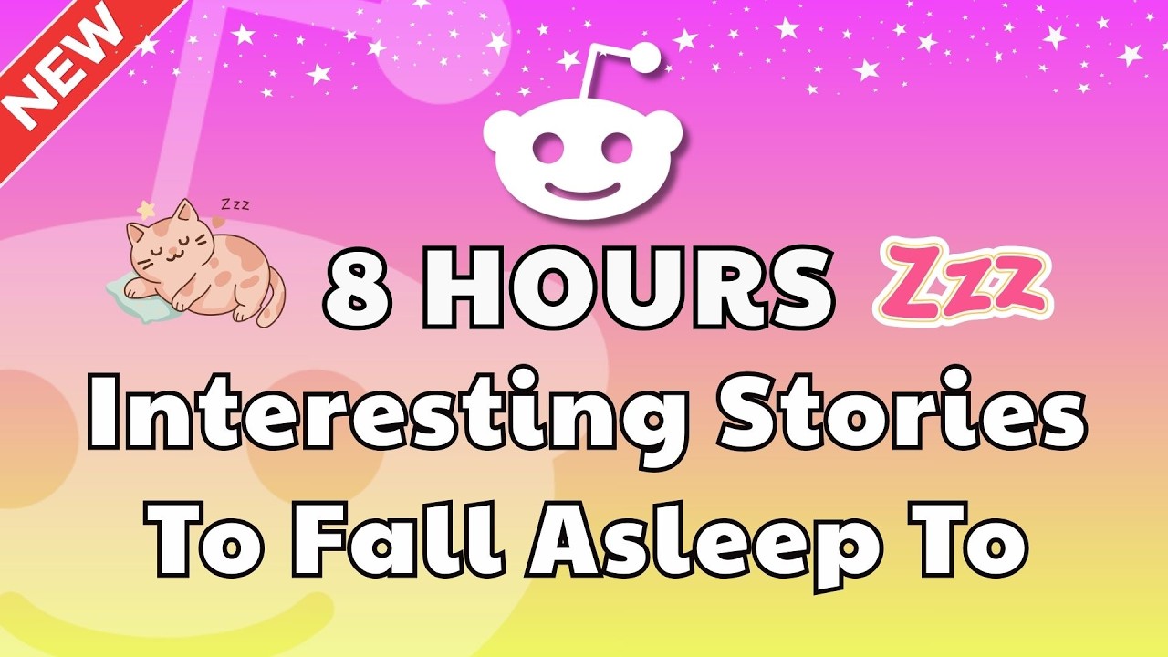 8 HOURS of Interesting Stories to Fall Asleep To | Chill Out with These Soothing Reddit Tales
