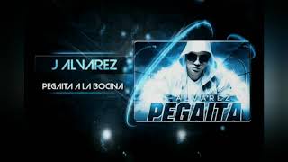 J Alvarez - Pegaita A La Bocina