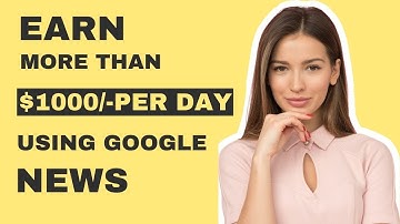 Earn more than $1000 Per day using google news || COPY PASTE METHOD
