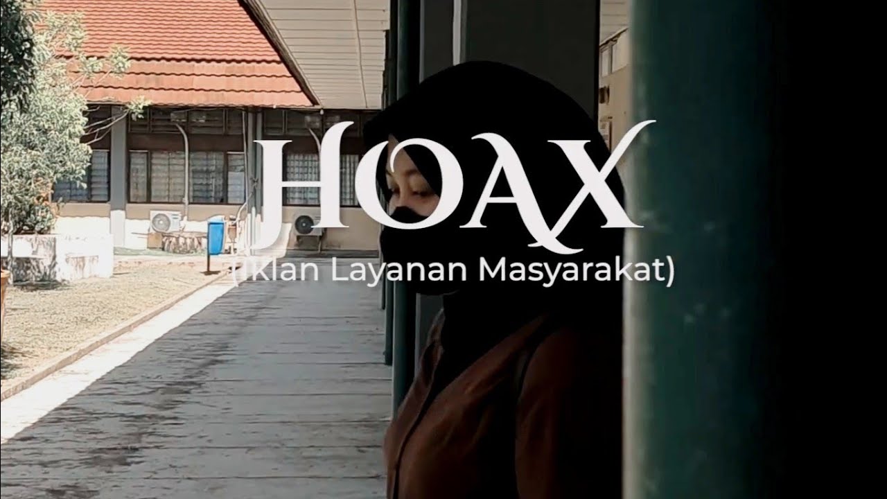 HOAX. | Film Pendek (Video Iklan Layanan Masyarakat)