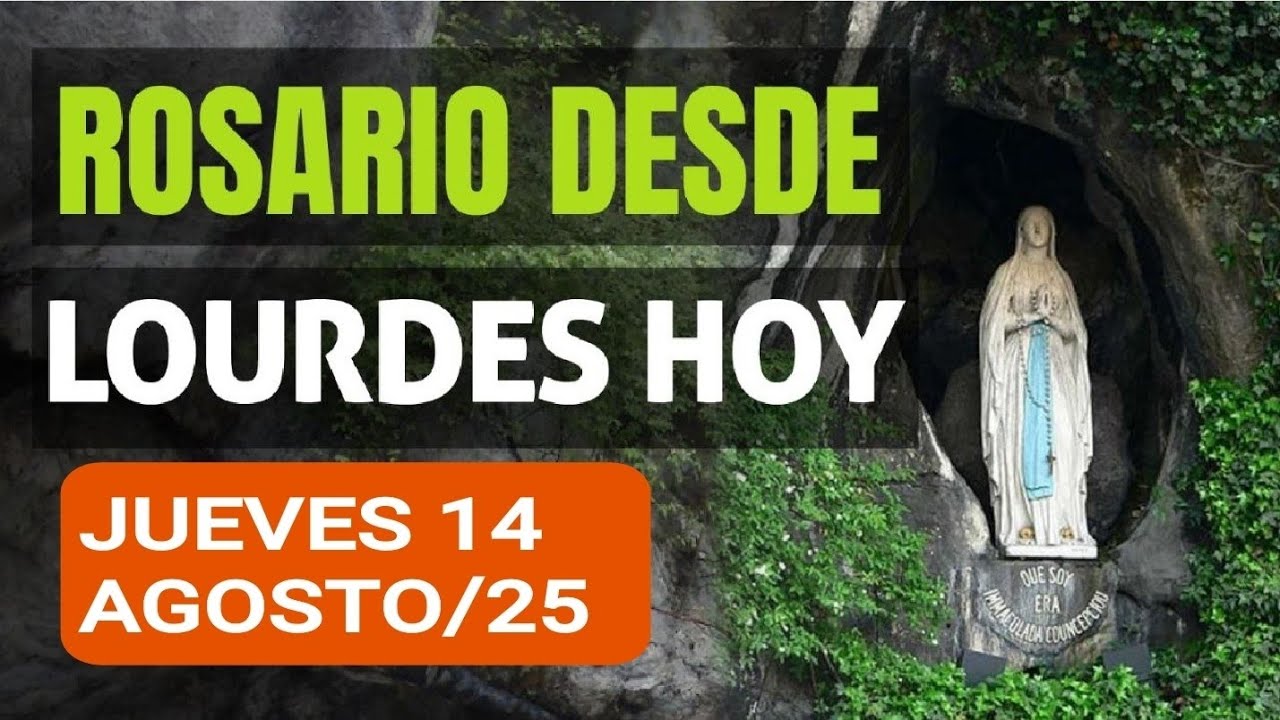 ⚘️🌿 ROSARIO DE LOURDES.  JUEVES 14 DE AGOSTO DE 2025. MISTERIOS LUMINOSOS ⚘️🌿