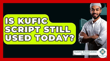 Is Kufic Script Still Used Today? - Islamic Knowledge Network