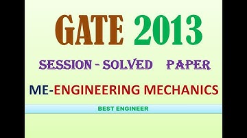 2013 GATE ENGINEERING MECHANICS | BEST ENGINEER