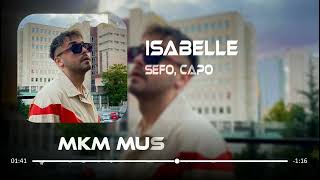 Sefo & Capo - İsabel Seninle Mezara Ben (MKM Remix) | ISABELLA