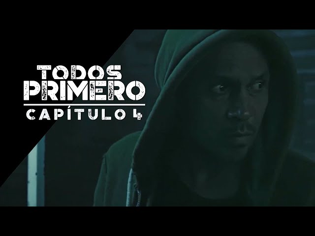 Todos Primero - Capítulo 4