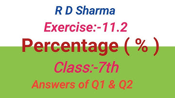 RD Sharma class 7 Percentage exercise 11.2 question 1 & 2
