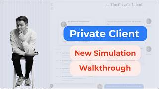 The Private Client Simulation Walkthrough